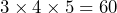 3\times 4\times 5 =60