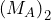 { (M_{A})}_2