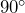 90^\circ