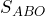 S_{ABO}